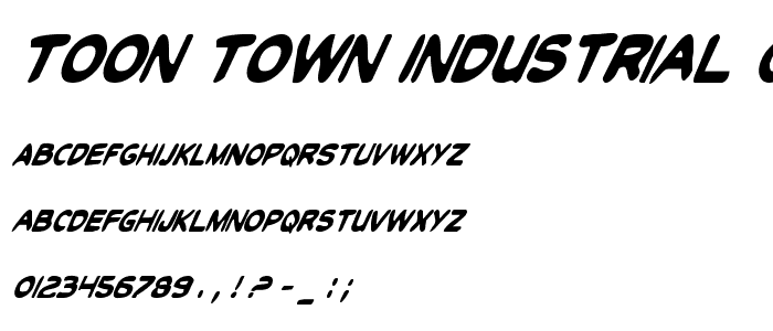 Toon Town Industrial Cond Ital font